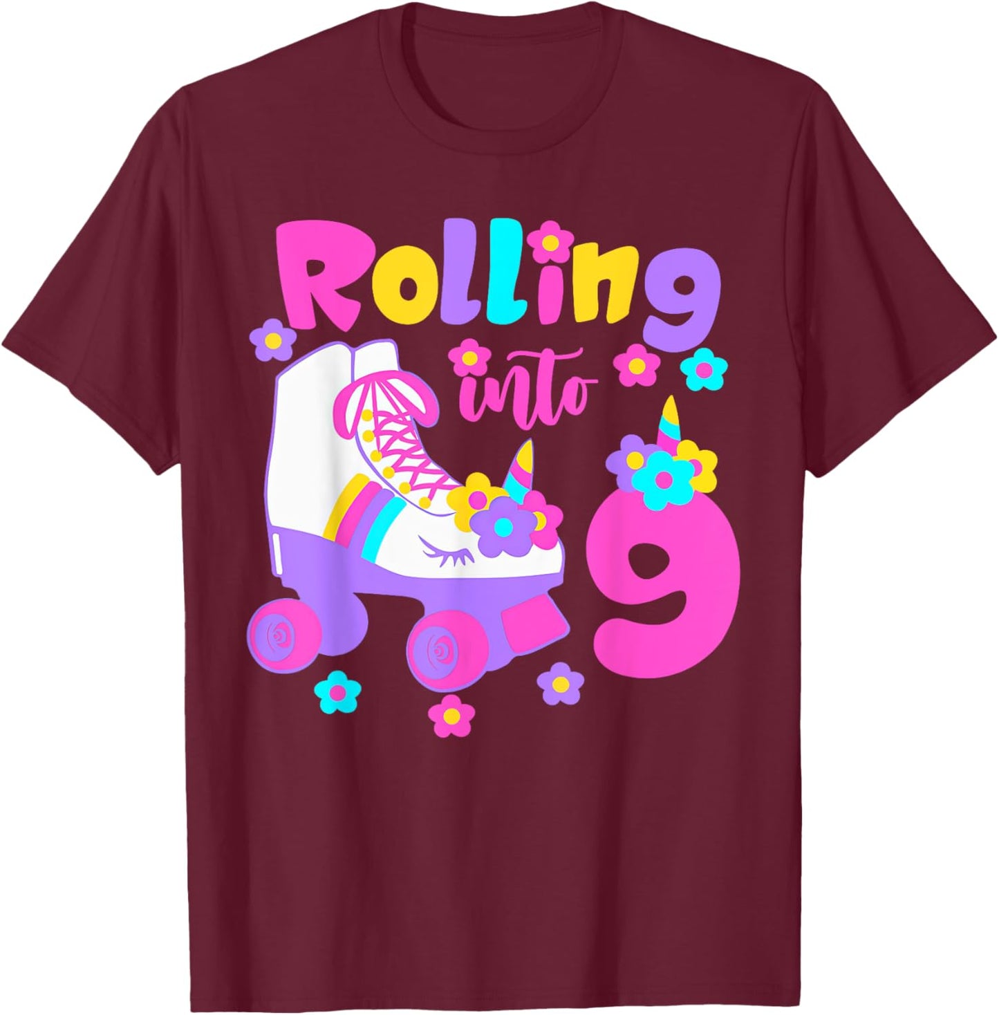 Rolling Into 9 Years Old Roller Skating Girl 9th Birthday T-Shirt - T-Shirt | Maroon