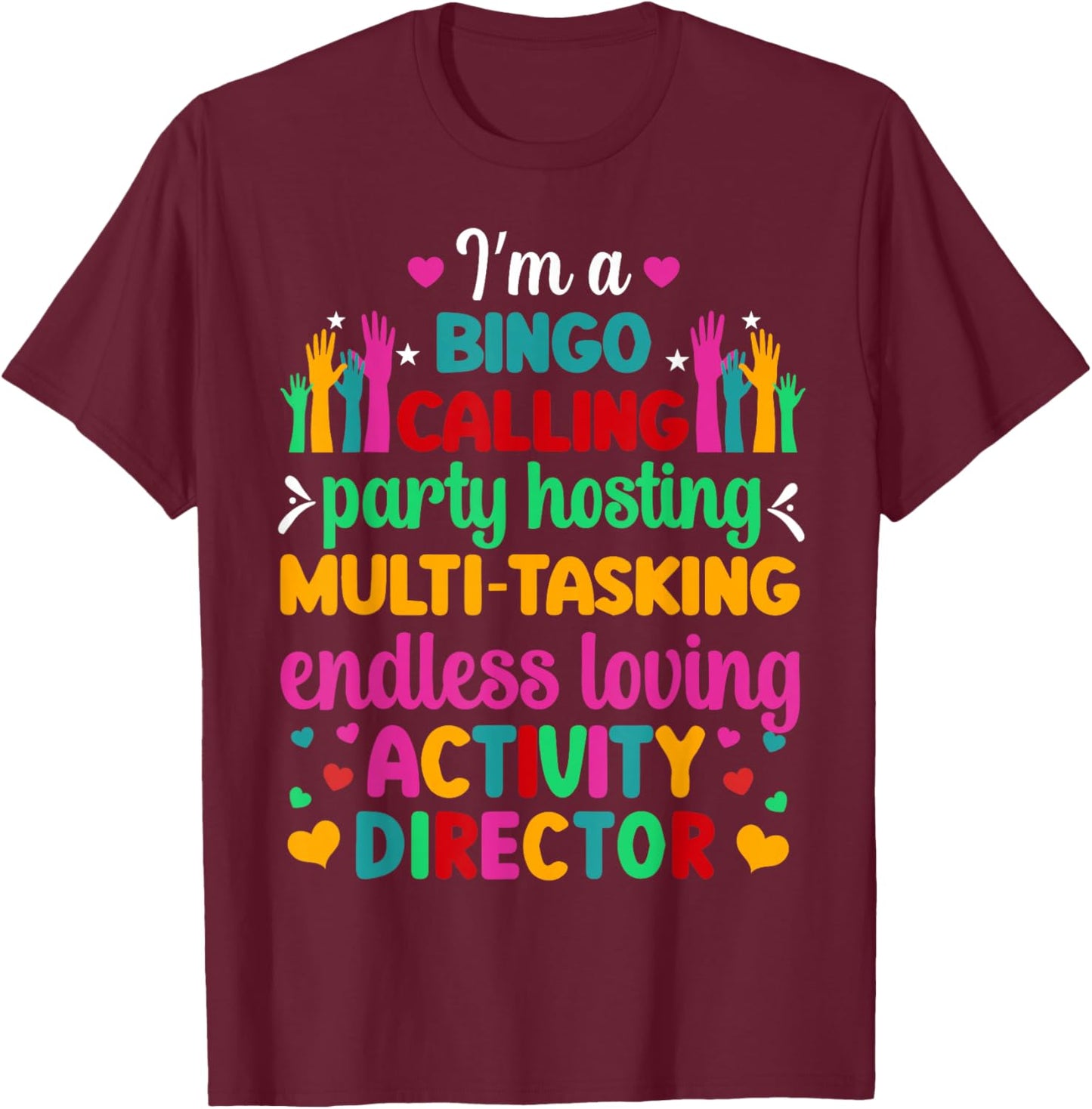 I'm A Bingo Calling Party Hosting Multi Tasking Endless T-Shirt - T-Shirt | Maroon
