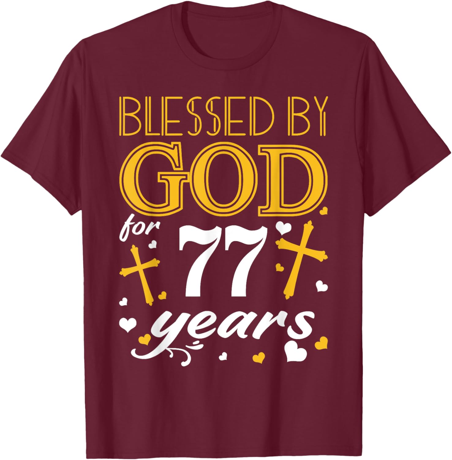 Vintage Blessed By God For 77 Years Happy 77th Birthday T-Shirt - T-Shirt | Maroon