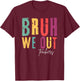Bruh We Out Teachers Funny End Of School Year Teacher Summer Men Women Kids T-Shirt - T-Shirt | Maroon