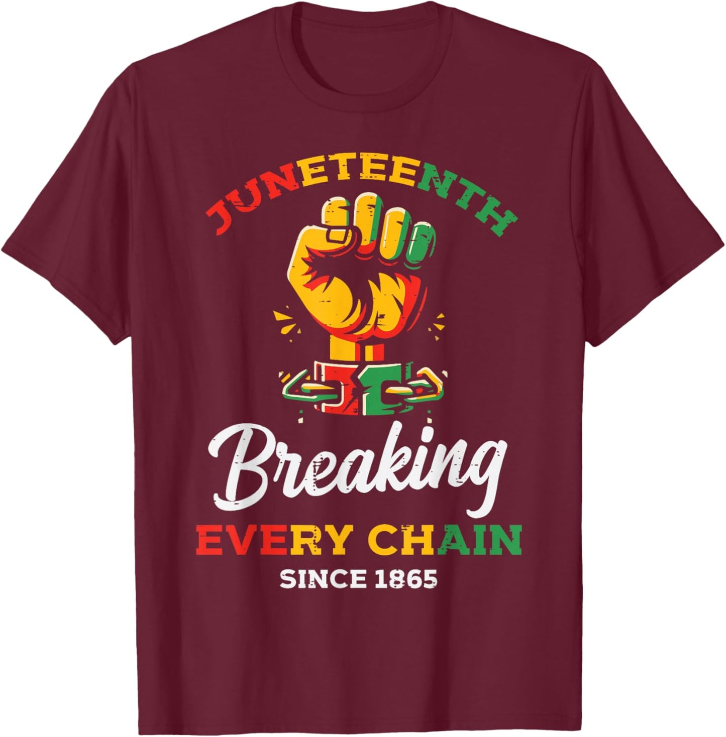 Juneteenth Breaking Every Chain Black African Men Women Kids T-Shirt - T-Shirt | Maroon