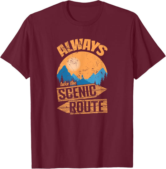 Always Take the Scenic Route Adventure on Trails T-Shirt - T-Shirt | Maroon