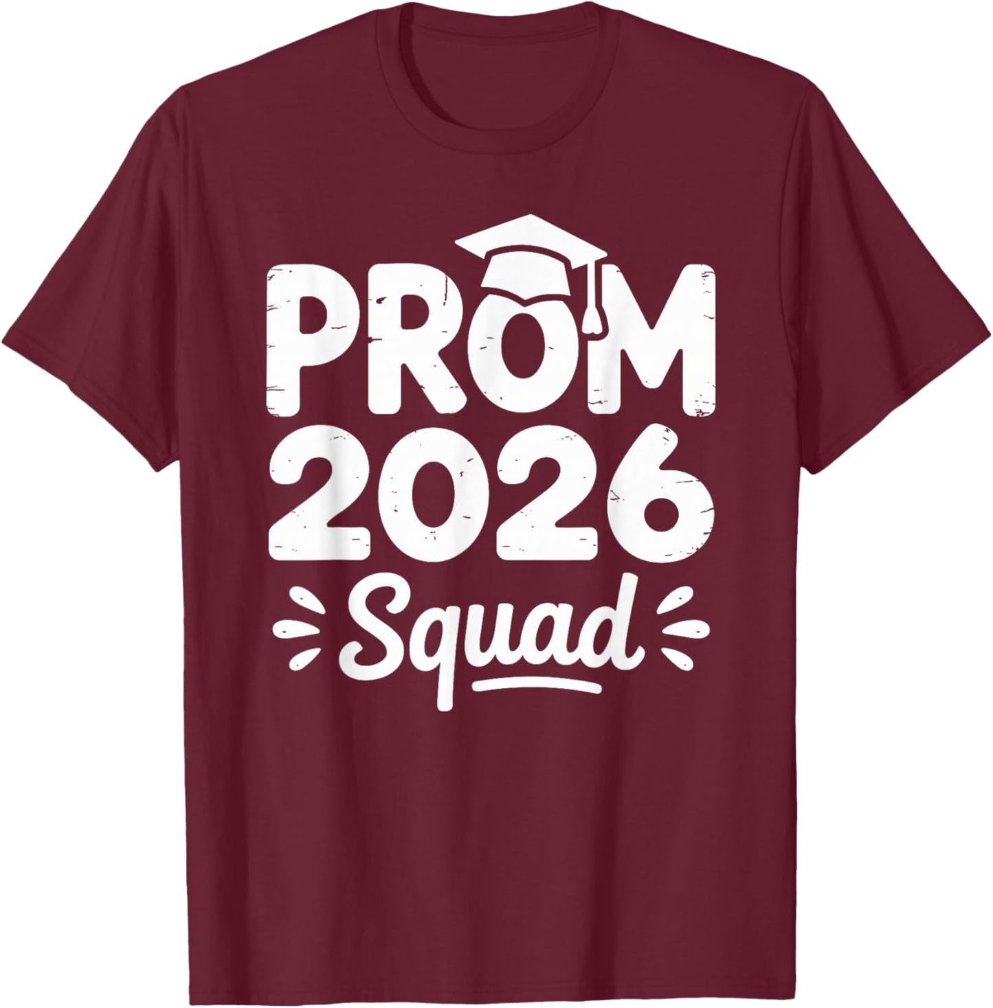 Prom Squad 2026 Graduate Funny Prom Class of 2026 T-Shirt - T-Shirt | Maroon