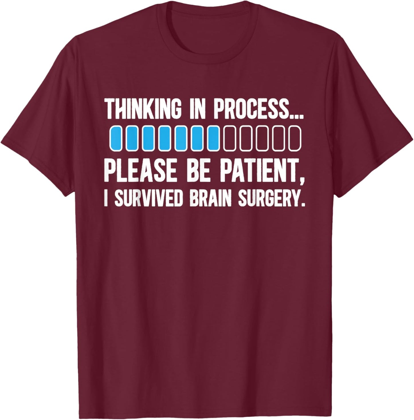 Survived Brain Surgery Recovery Brain Tumor Surgery Recovery T-Shirt - T-Shirt | Maroon