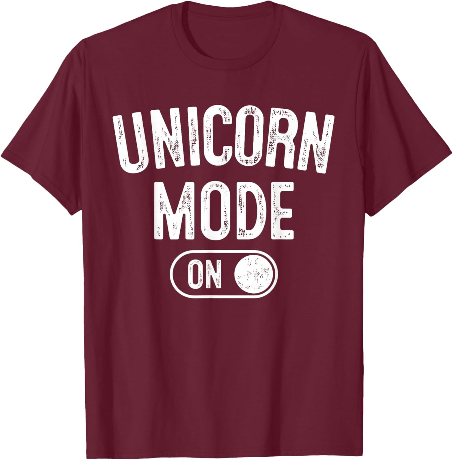 Unicorn Mode On Costume Funny Magical Equine Gift Cosplayer T-Shirt - T-Shirt | Maroon