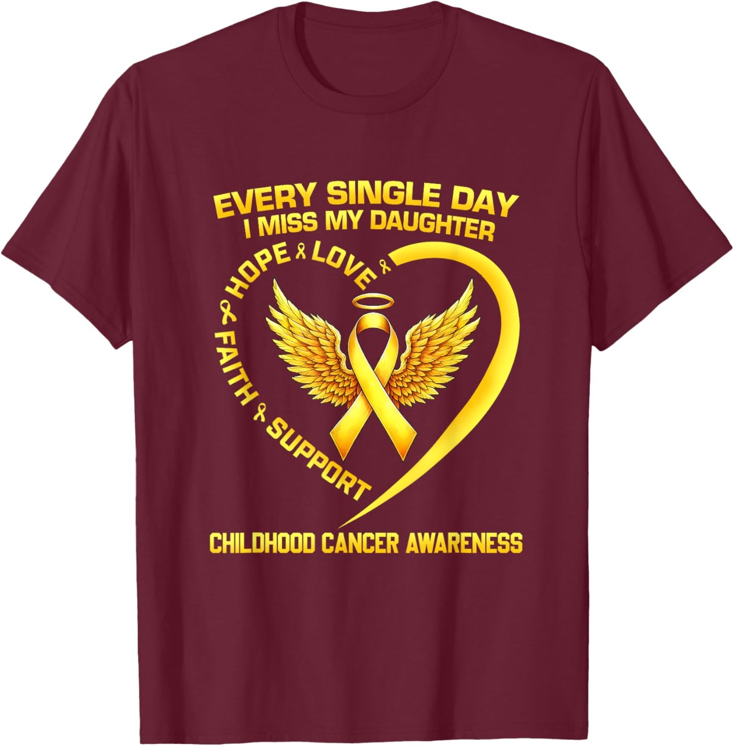 Every Day I Miss My Daughter Childhood Cancer Awareness T-Shirt - T-Shirt | Maroon