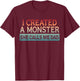 New Girl Dad I Created A Monster Daughter First Father's Day T-Shirt - T-Shirt | Maroon