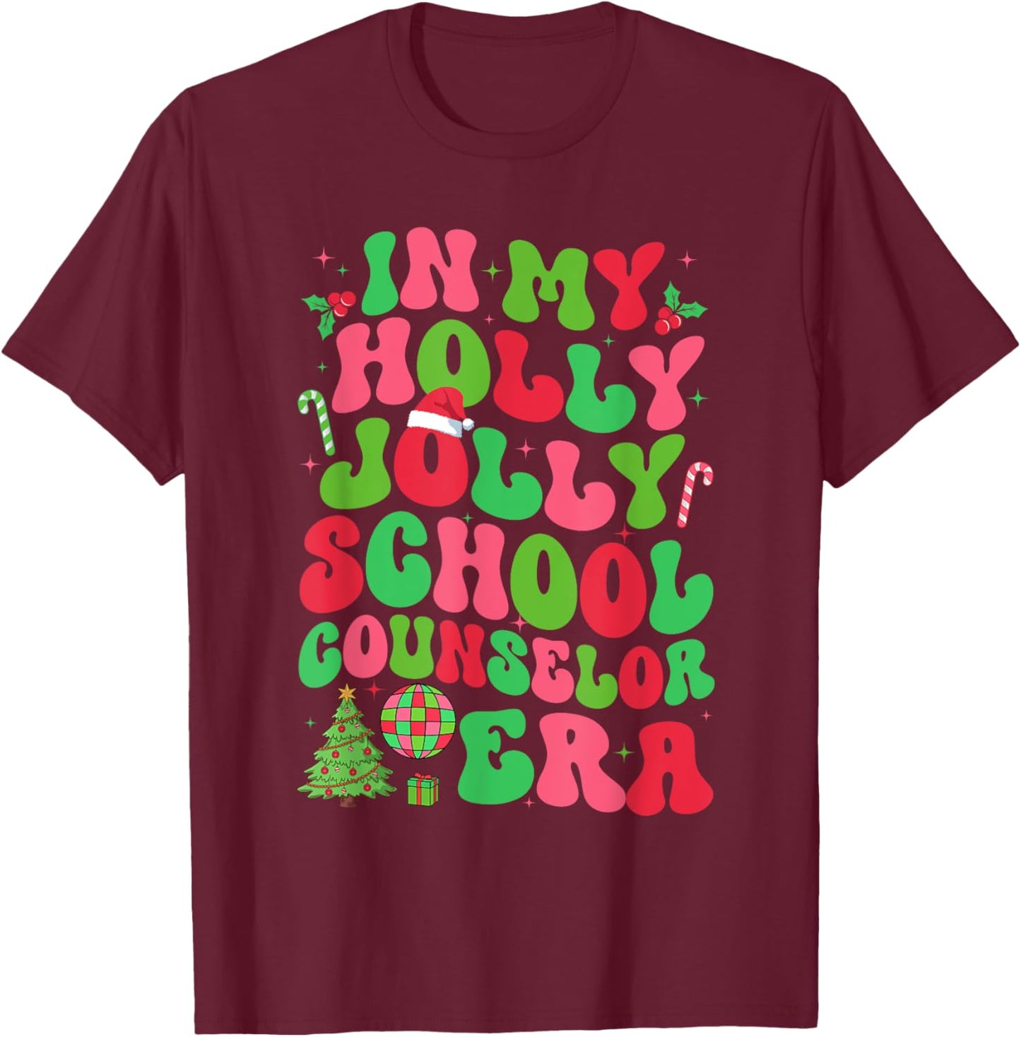 In My Holly Xmas Jolly School Counselor Era Christmas Team T-Shirt - T-Shirt | Maroon