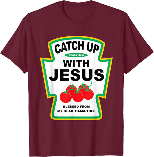 Catch Up with Jesus Psalm 37:4 Christian Condiment Group T-Shirt - T-Shirt | Maroon