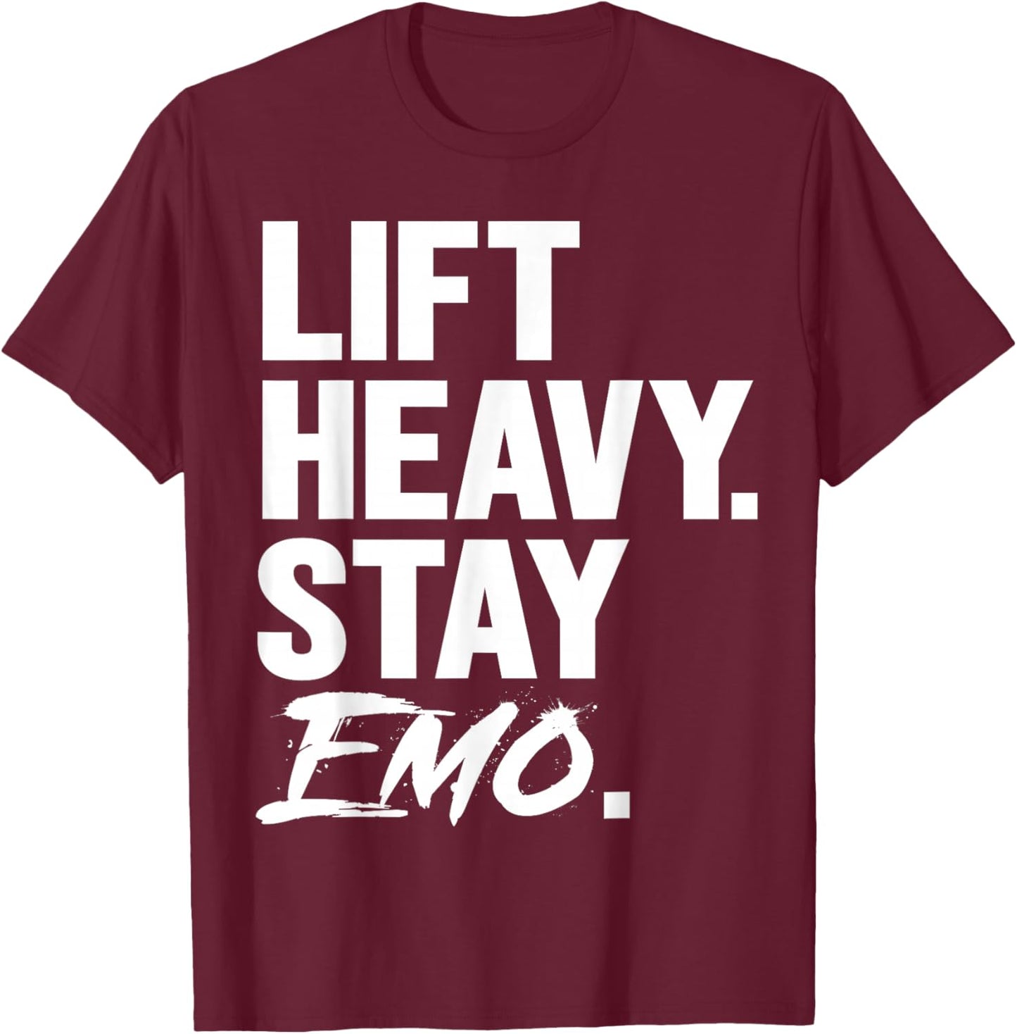 Lift Heavy Stay Emo Gym and Fitness Weightlifting Emo Lover T-Shirt - T-Shirt | Maroon