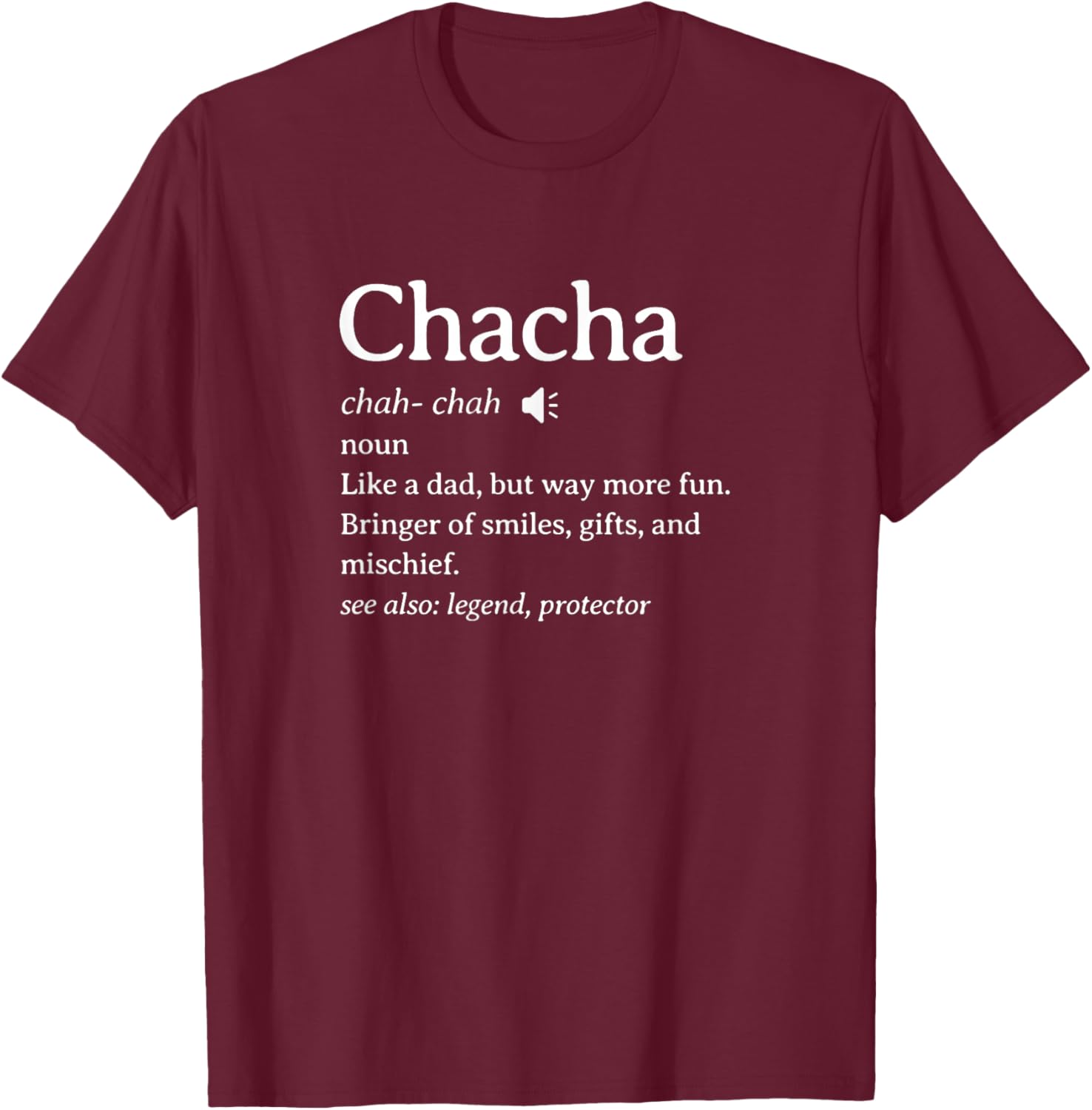 Funny Chacha Definition Uncle T-Shirt - T-Shirt | Maroon