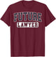Future Lawyer Varsity Law Student Grad Attorney Slate Art T-Shirt - T-Shirt | Maroon