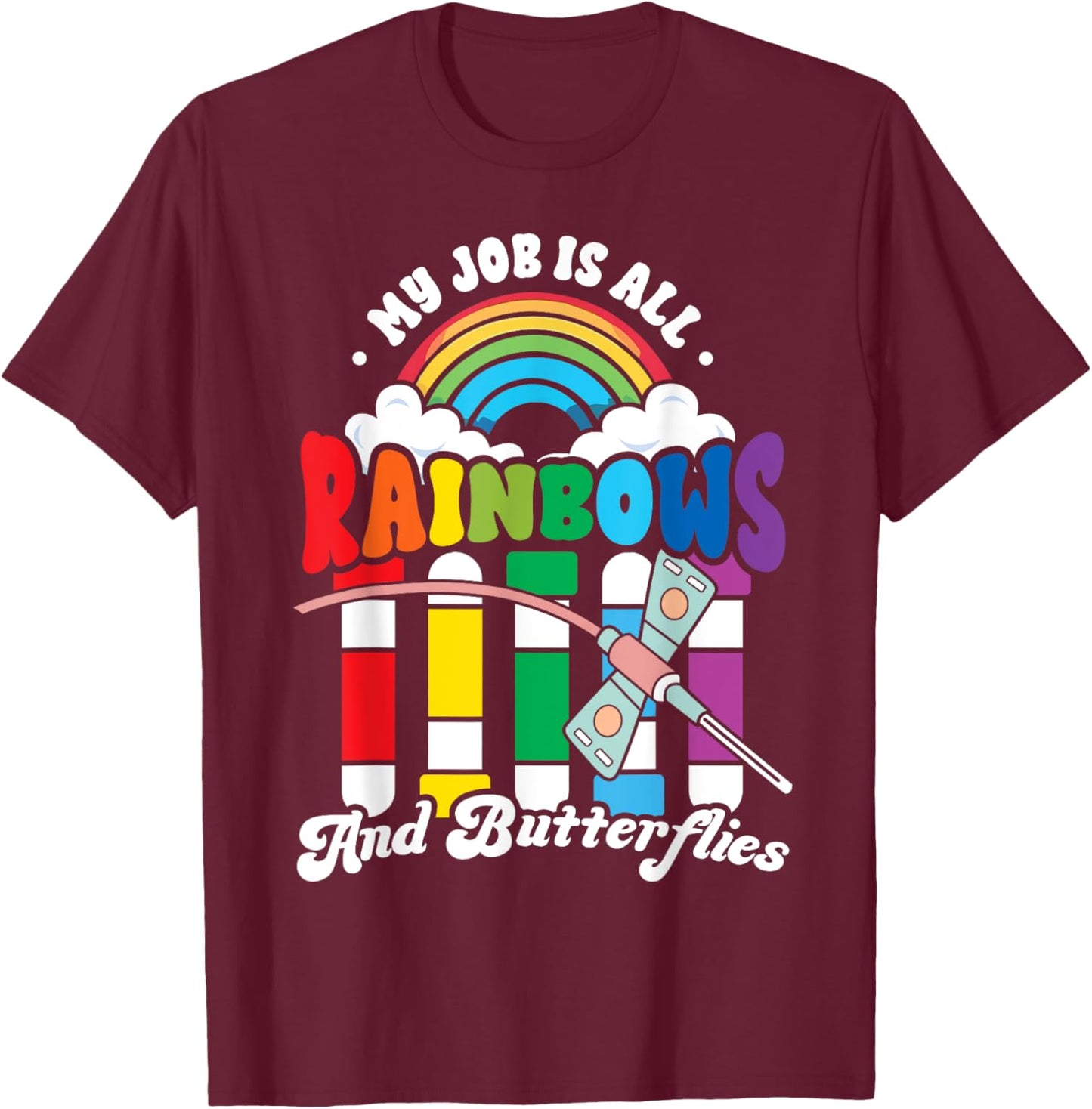 Phlebotomist Job is All Rainbows Butterflies Lab Nurse Life T-Shirt - T-Shirt | Maroon