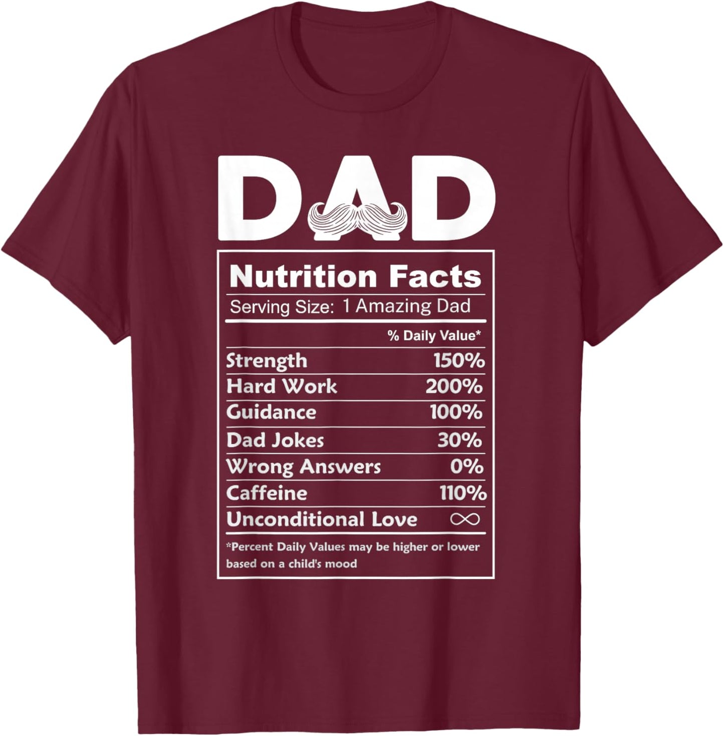 Dad Father Funny Nutrition Facts Father's Day Dad's Birthday T-Shirt - T-Shirt | Maroon