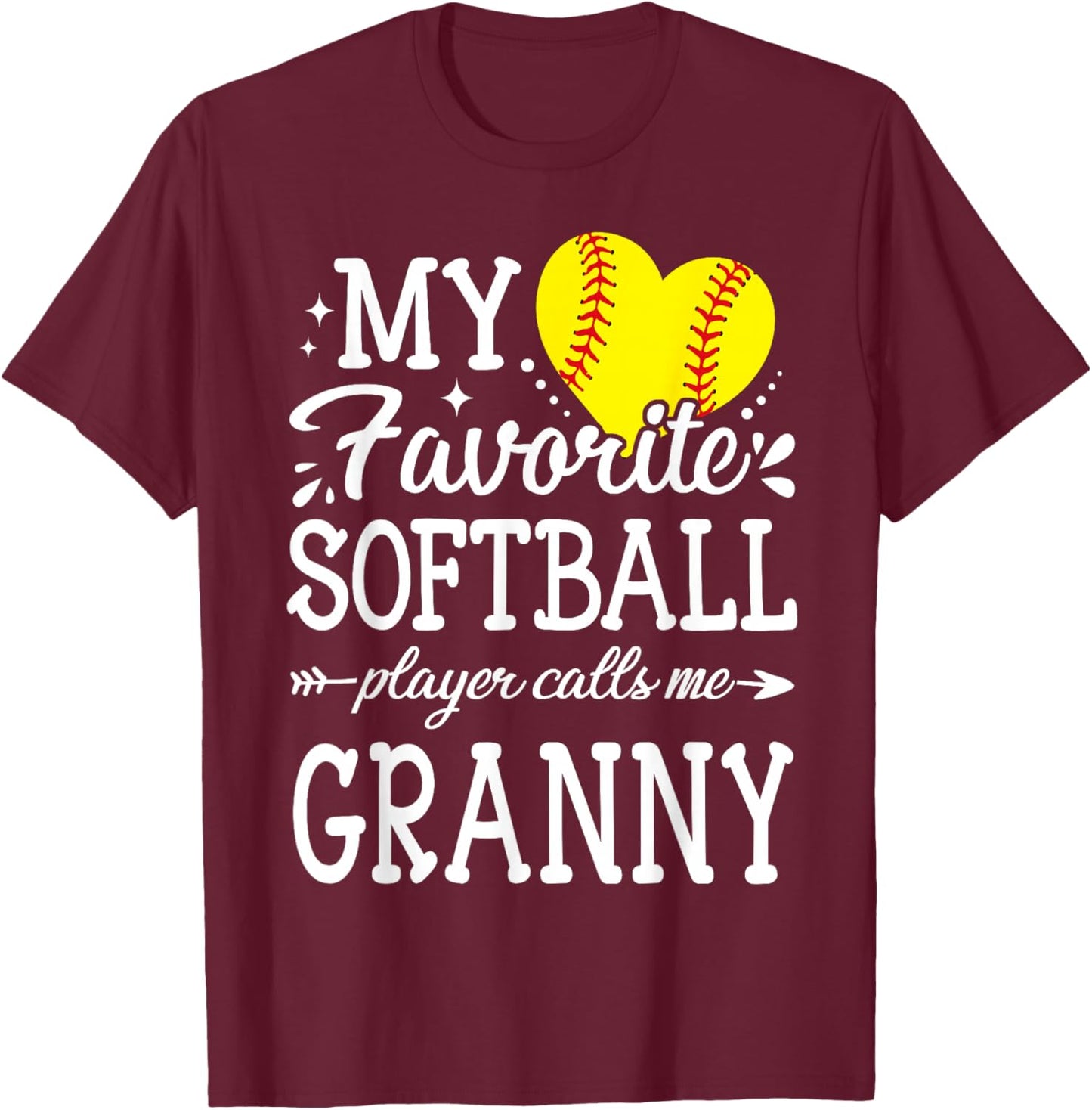 My Favorite Softball Player Calls Me Granny T-Shirt - T-Shirt | Maroon