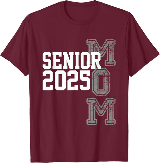 Mom Senior 2025 Proud Mom Of A Class Of 2025 Graduate T-Shirt - T-Shirt | Maroon