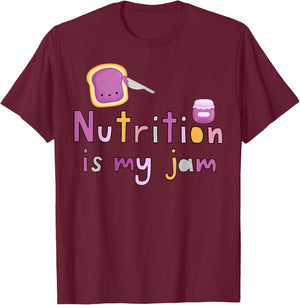 Nutrition Is My Jam Funny Dietitian Nutritionist RDN Grad T-Shirt - T-Shirt | Maroon