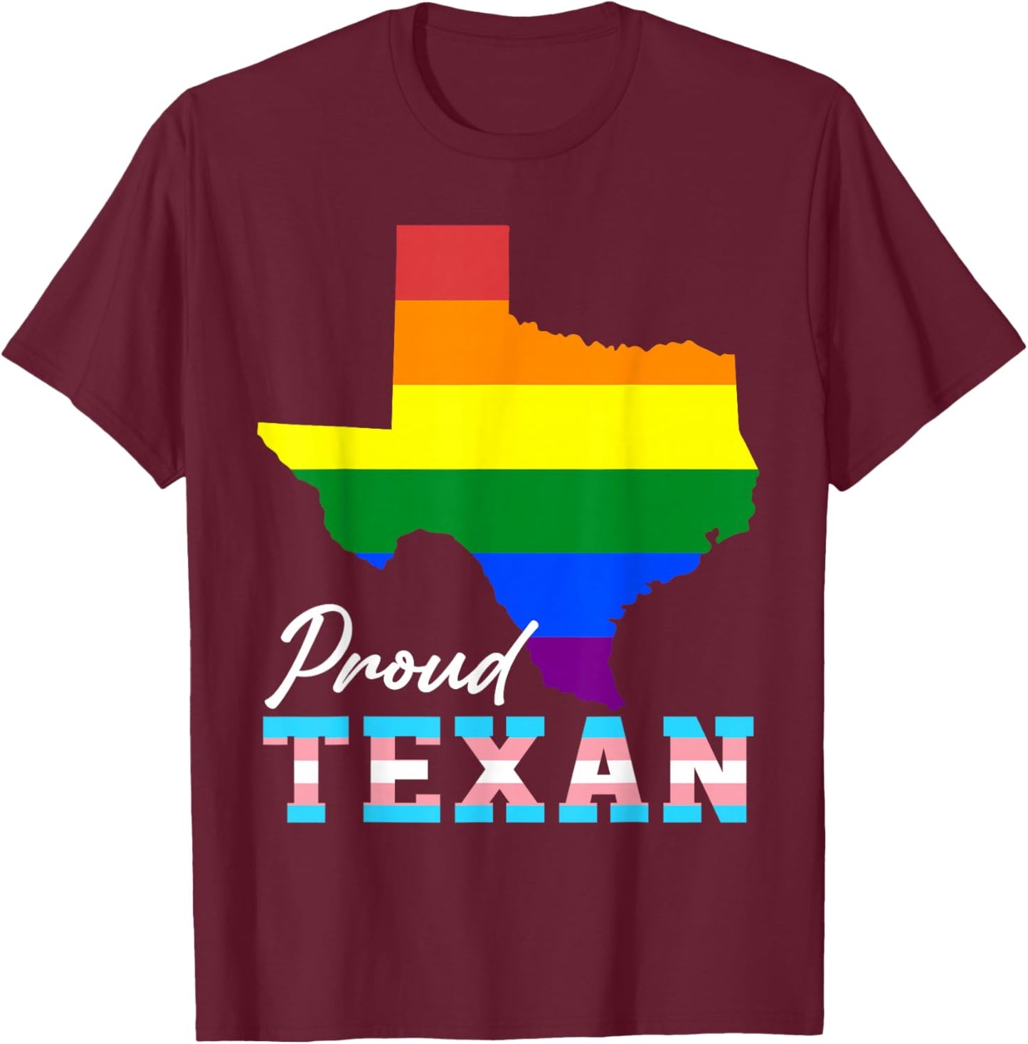 Proud Texan Texas Map Gay Pride Month Rainbow Flag LGBT T-Shirt - T-Shirt | Maroon