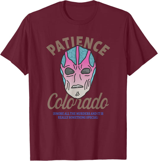 Patience Colorado, Funny Retro Alien UFO, Vintage Alien Art T-Shirt - T-Shirt | Maroon