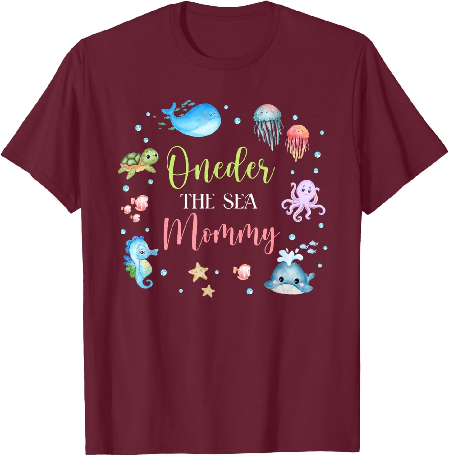 Mommy Under Sea Birthday Party Ocean Sea Animals Themed T-Shirt - T-Shirt | Maroon