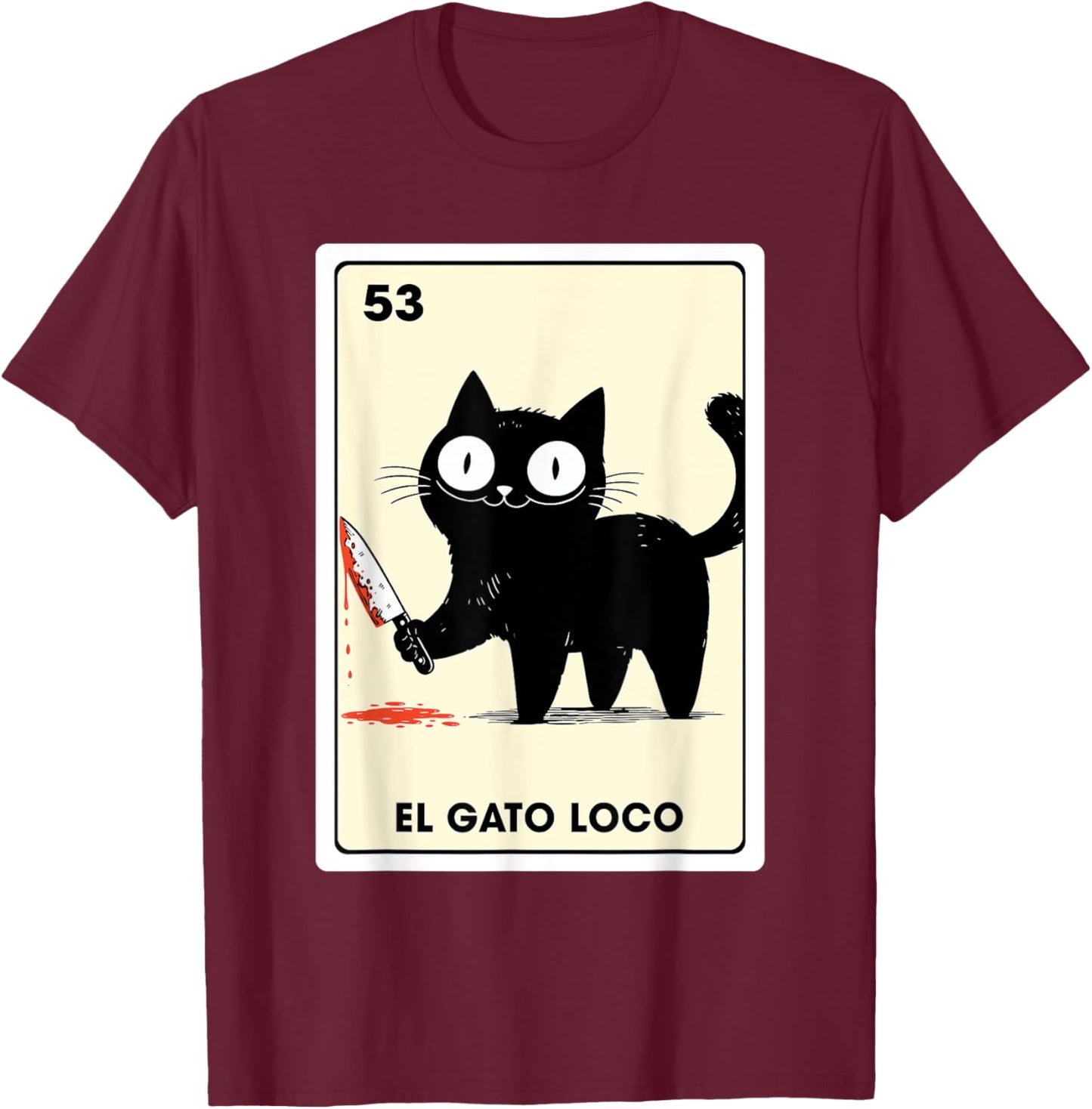 Mexican Slang Black Cat El Gato Loco Mexican Bingo Card T-Shirt - T-Shirt | Maroon