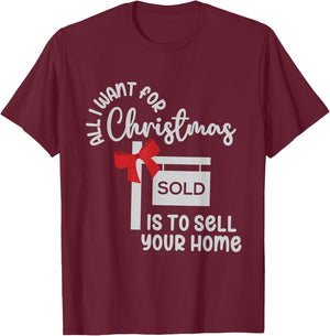 All I Want For Christmas Is Sell Your Home Christmas Realtor T-Shirt - T-Shirt | Maroon