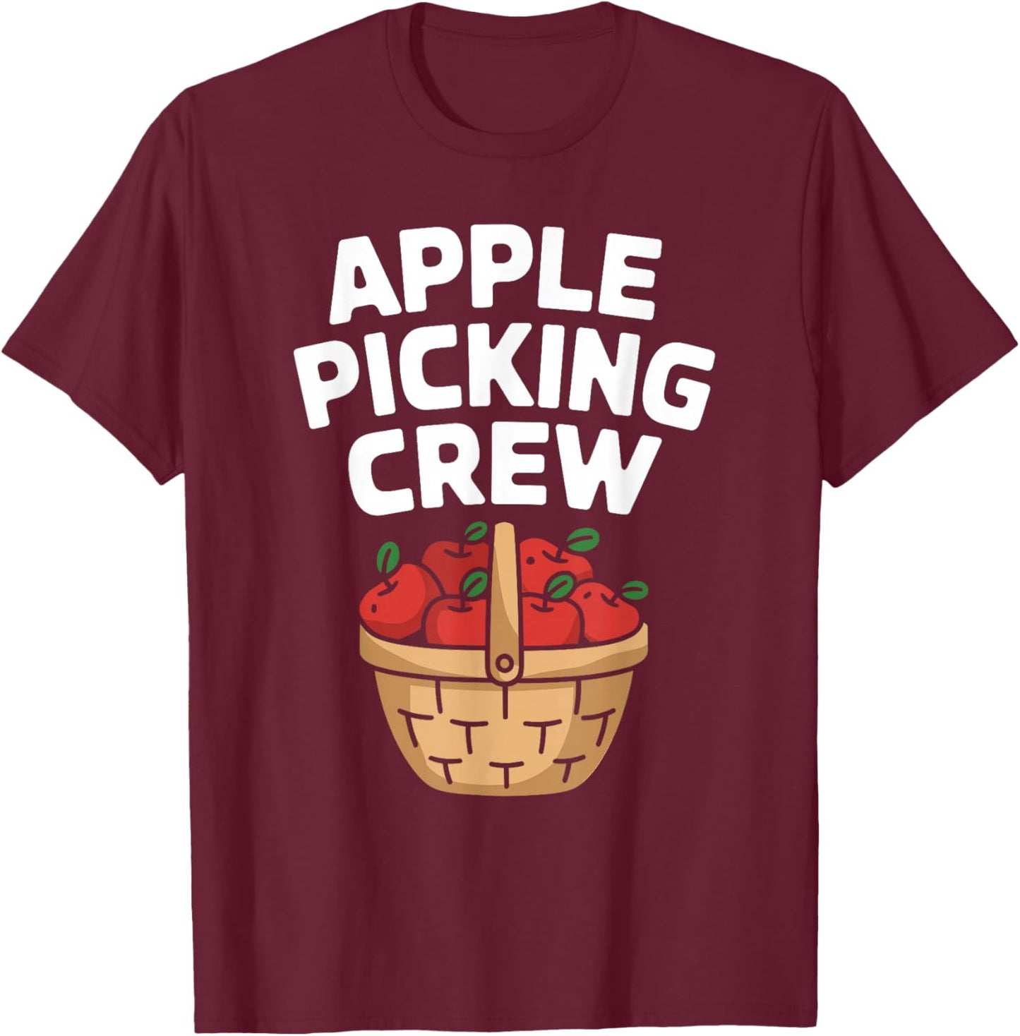 Apple Picking Fall Adventure Autumn Celebration T-Shirt - T-Shirt | Maroon