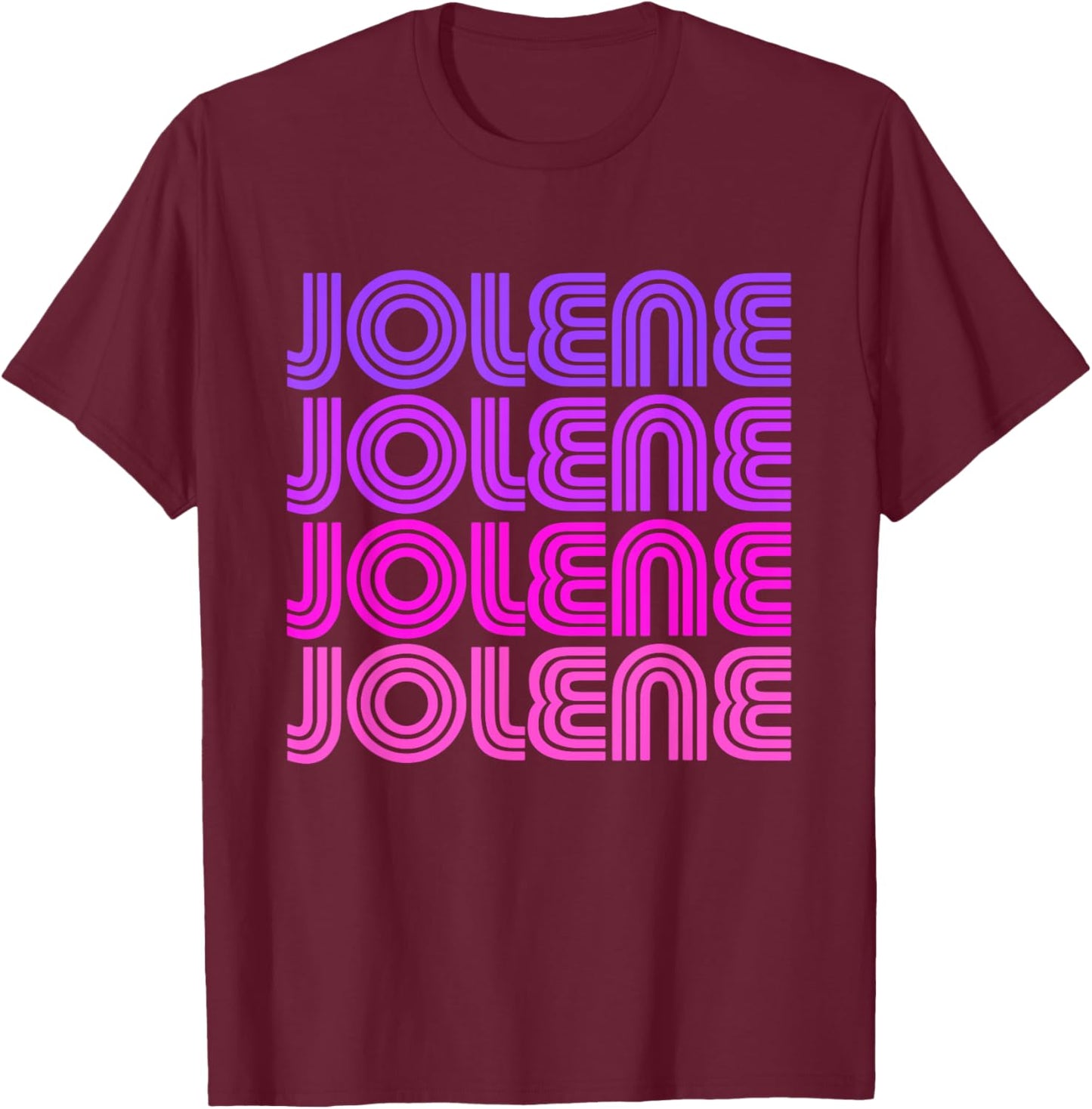 Jolene - First Name Jolene Retro Pink Purple Love 80s Style T-Shirt - T-Shirt | Maroon