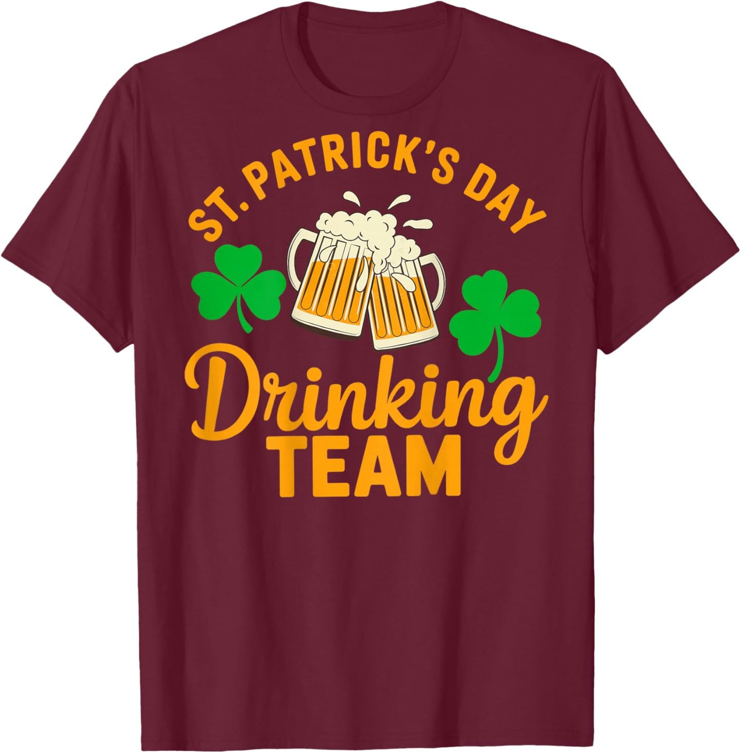 St Patricks Day Drinking Group Irish Party Outfit Women's Men's T-Shirt - T-Shirt | Maroon
