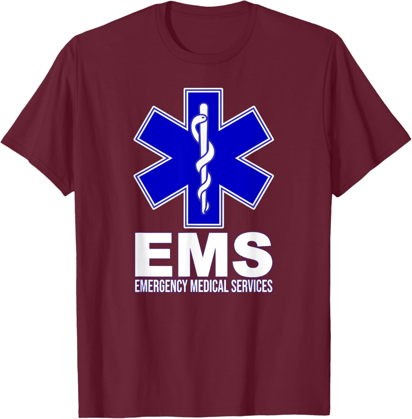 Ems Star of Life Emergency Medical Services Emt Paramedic T-Shirt - T-Shirt | Maroon