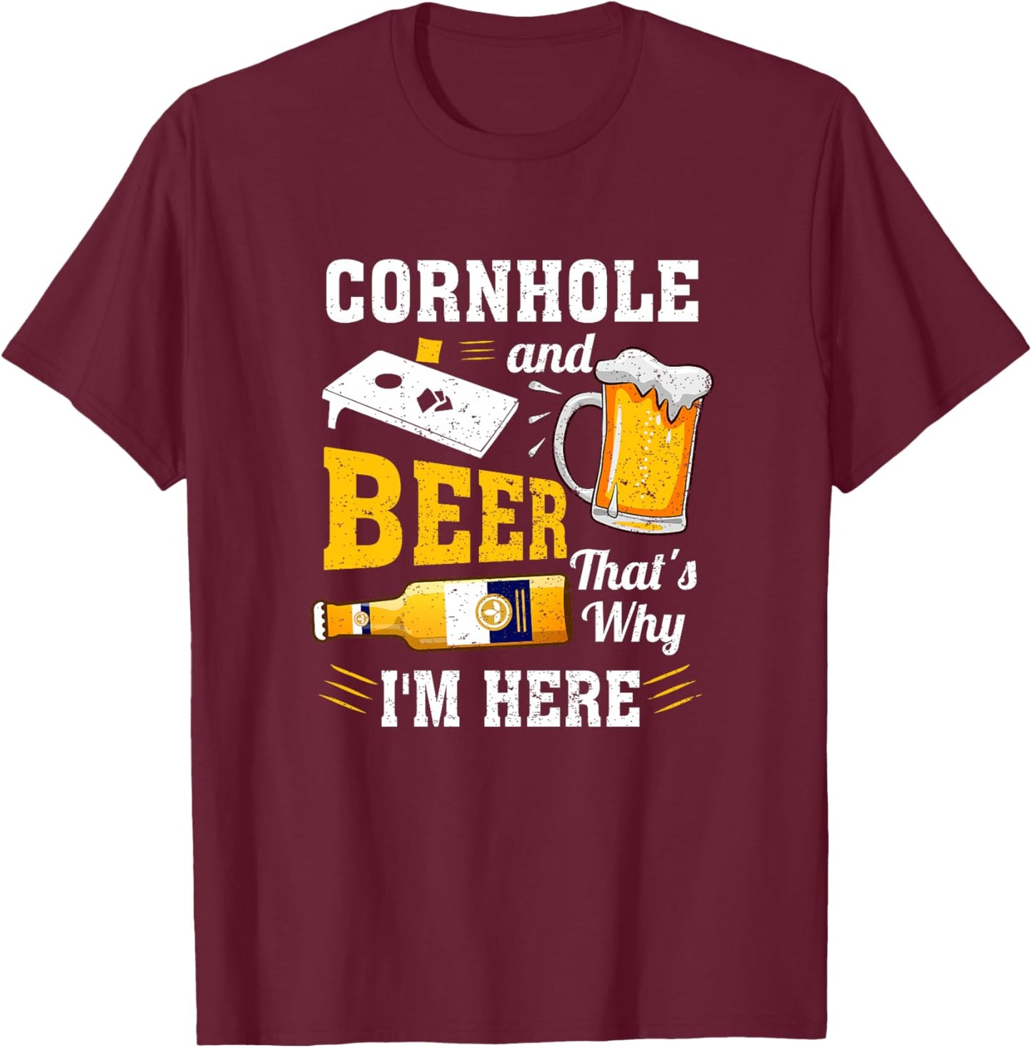 Cornhole et bière, C'est Pourquoi Je suis là Funny Corn Hole Haut de Gamme T-Shirt - T-Shirt | Maroon