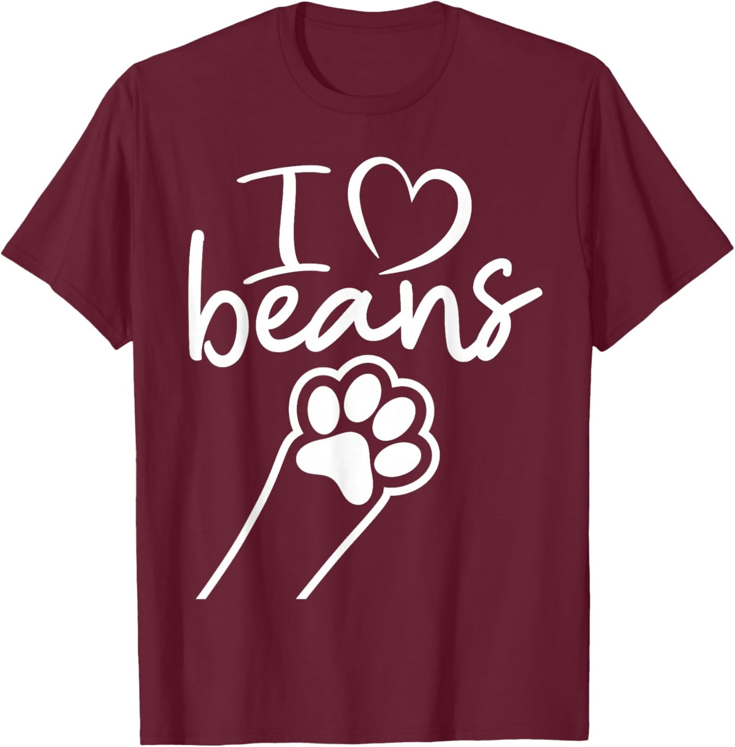 I love beans adorable cat dog paw cat lover cat toe beans T-Shirt - T-Shirt | Maroon