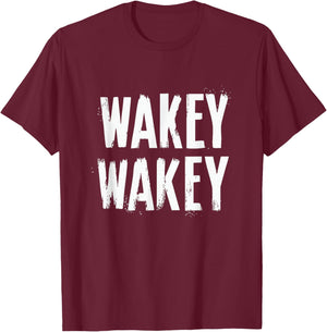 Pretty Wakey Wakey T-Shirt - T-Shirt | Maroon
