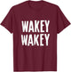 Pretty Wakey Wakey T-Shirt - T-Shirt | Maroon