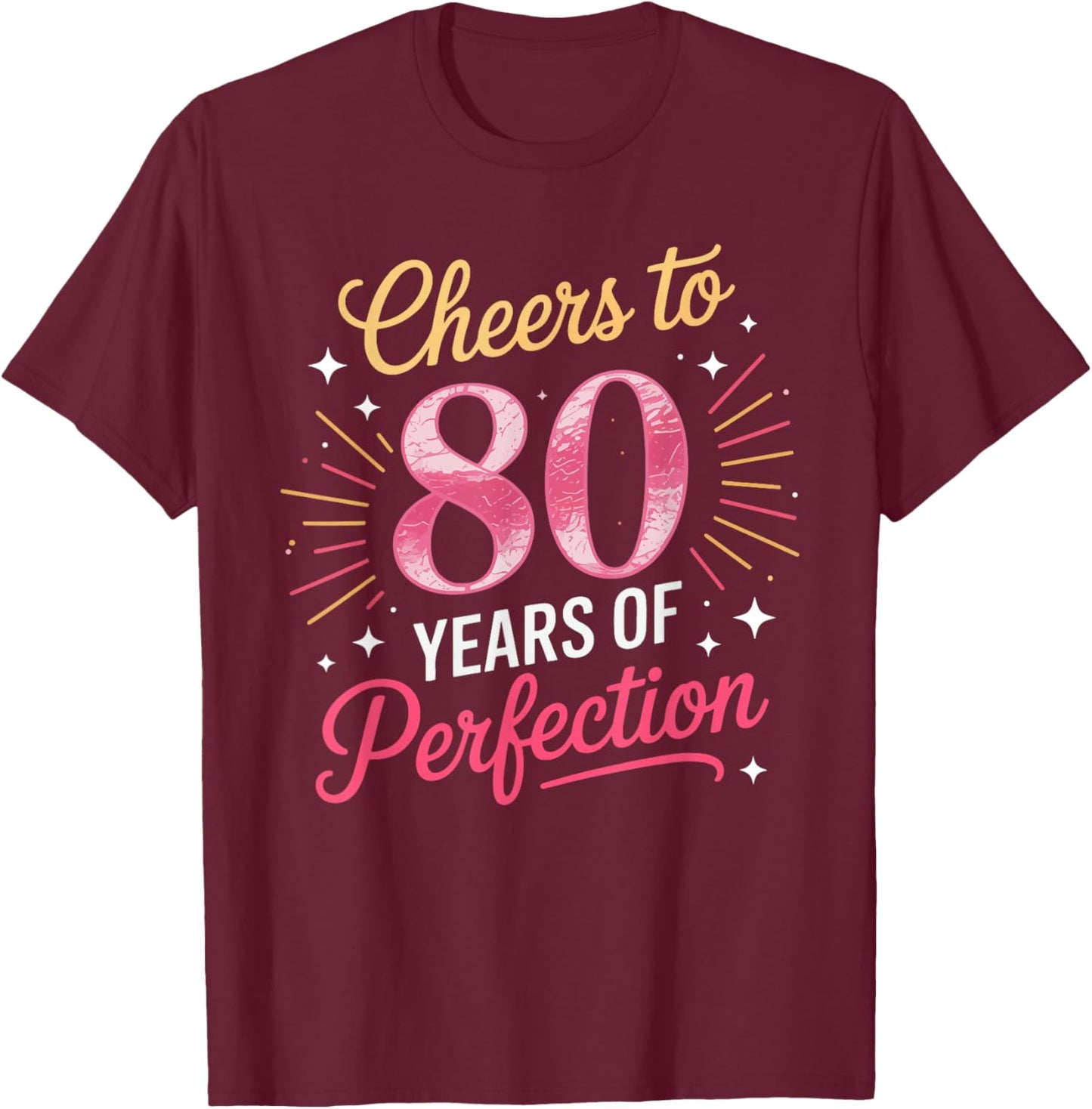 80th Birthday Shirt Gifts 80 Years Old T-Shirt - T-Shirt | Maroon