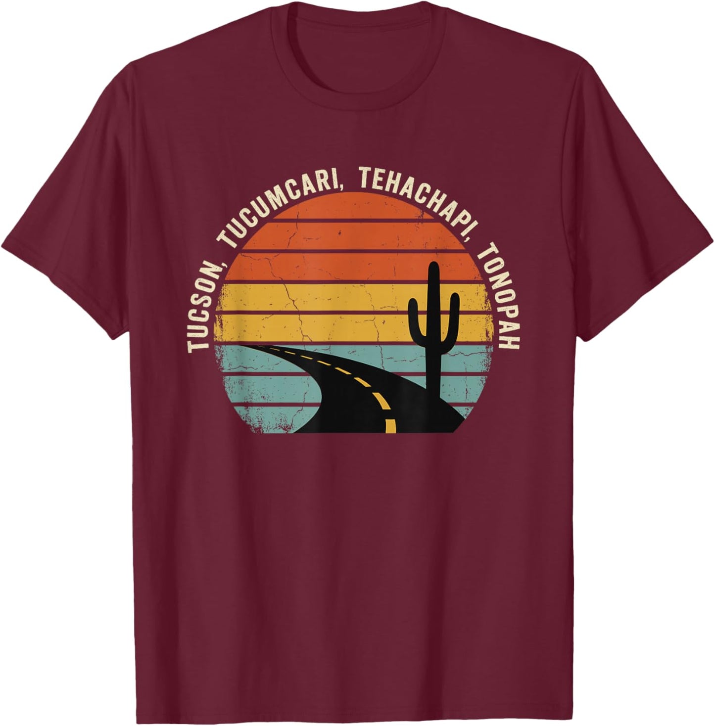 Tucson Tucumcari Tehachapi Tonopah Vintage Southwest Trip T-Shirt - T-Shirt | Maroon