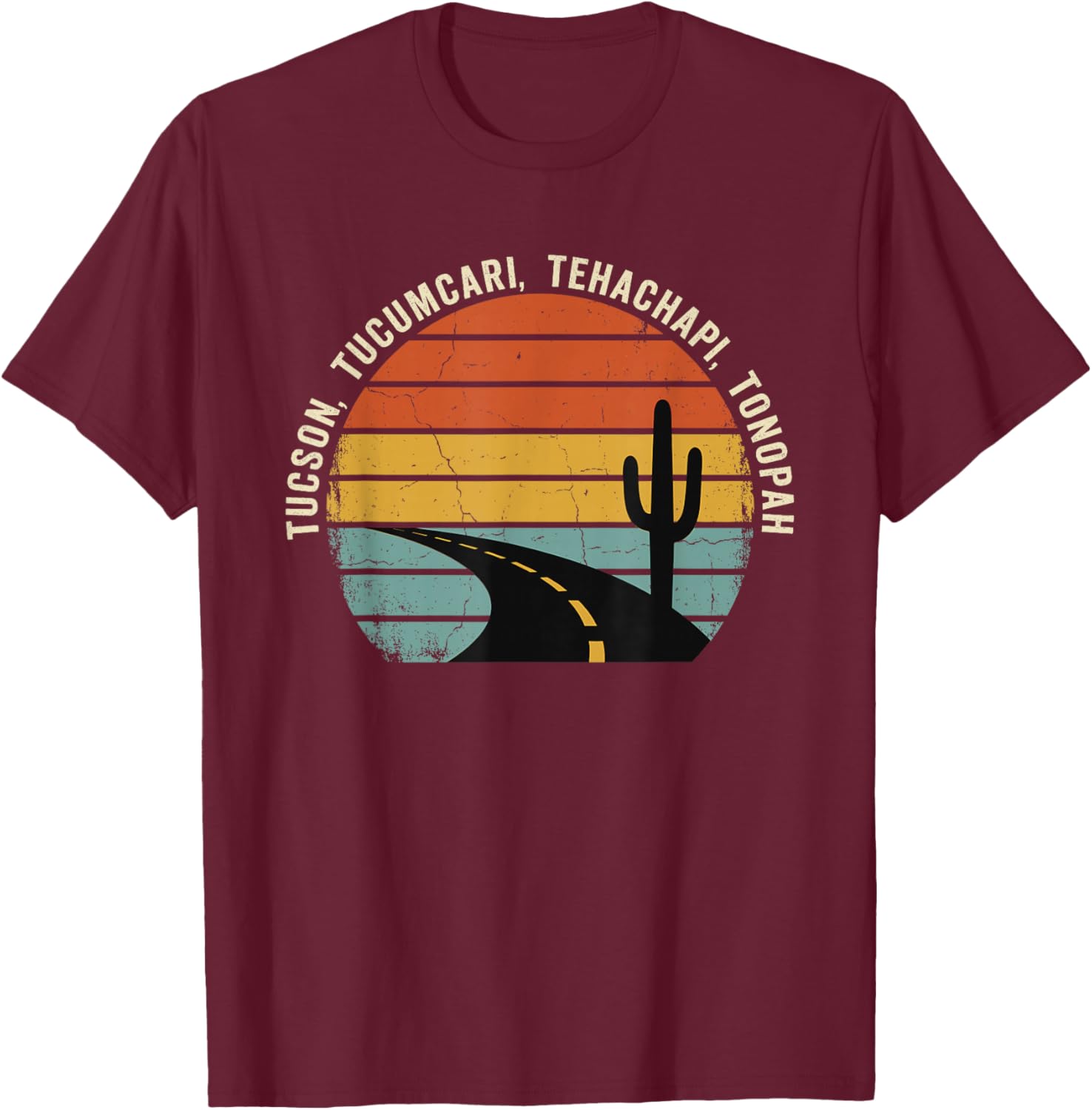 Tucson Tucumcari Tehachapi Tonopah Vintage Southwest Trip T-Shirt - T-Shirt | Maroon