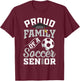 Proud family of a soccer Senior class of 2025 graduation T-Shirt - T-Shirt | Maroon