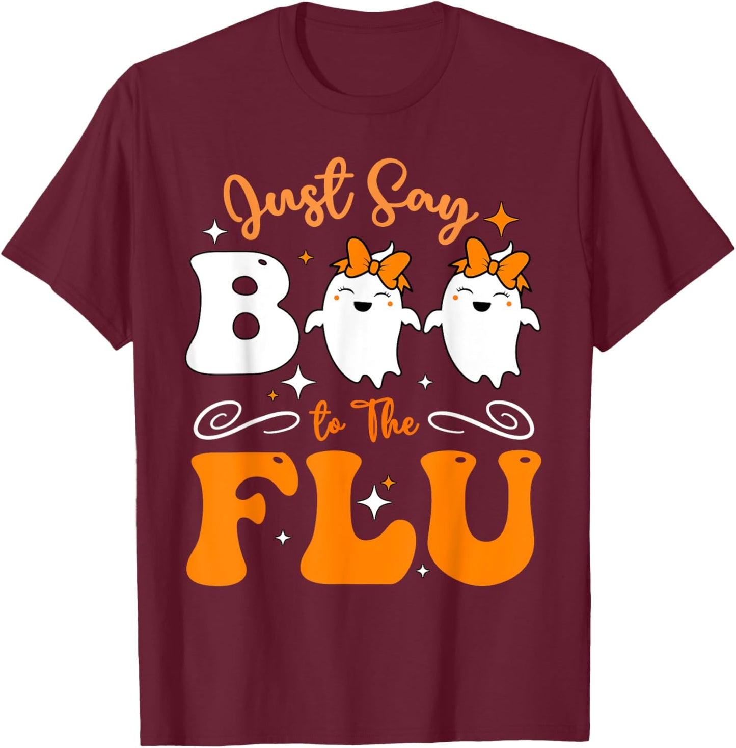 Say Boo To The Flu Funny Halloween Bow Cute Ghost Boo To Flu T-Shirt - T-Shirt | Maroon