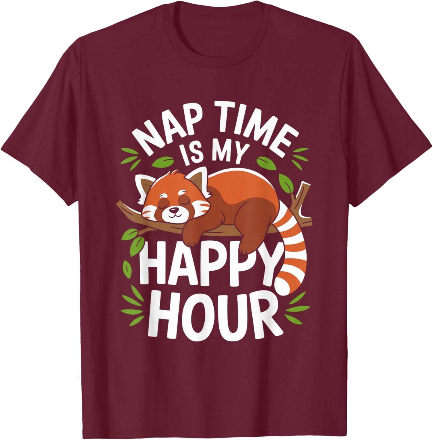 Red Panda Pajama Nap Time is My Happy Hour Sleep T-Shirt - T-Shirt | Maroon