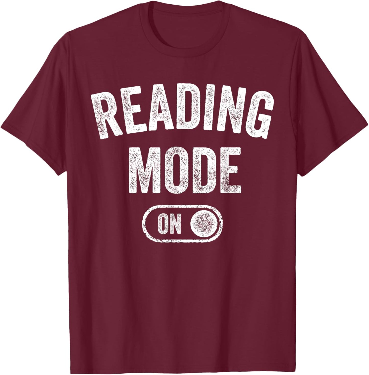 Reading Mode On Funny Book Lover Gift librarian teacher T-Shirt - T-Shirt | Maroon