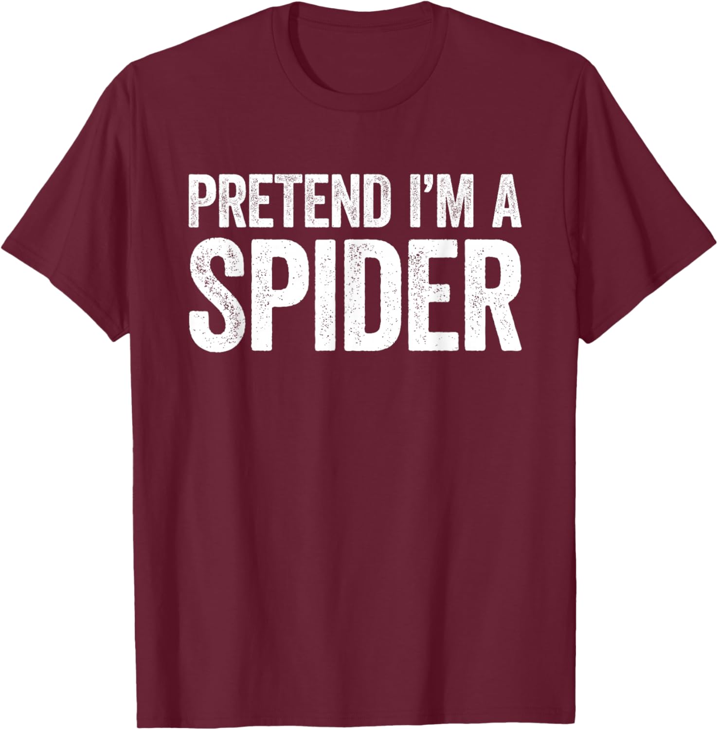 Pretend I'm A Spider Shirt Adult Kids Men Women Costume T-Shirt - T-Shirt | Maroon
