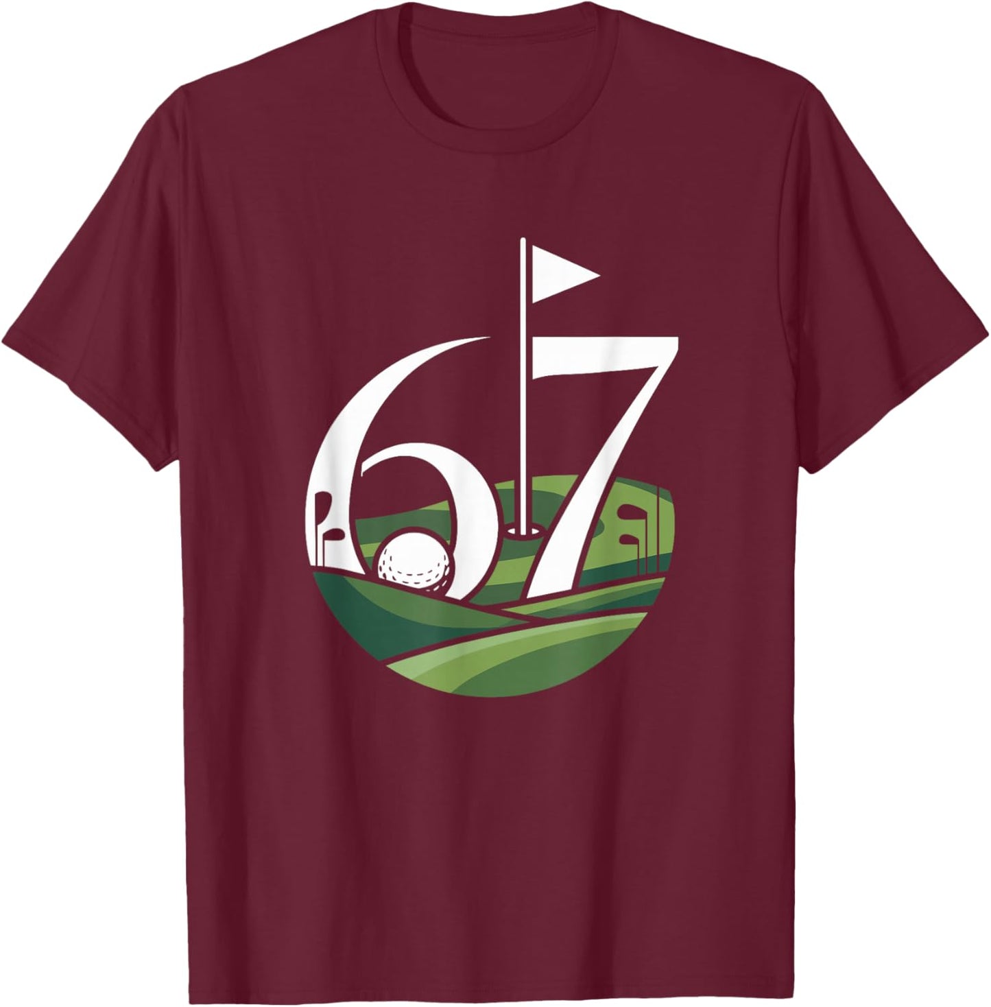 Golf 67 Six Seven Alpha Slang 6 7 Meme Kids Golfer Golfing T-Shirt - T-Shirt | Maroon