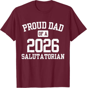 Proud Dad of a 2026 Salutatorian T-Shirt - T-Shirt | Maroon