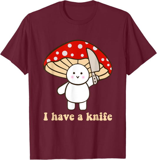 I Have A Knife Funny Cute Fight Mushroom Design T-Shirt - T-Shirt | Maroon