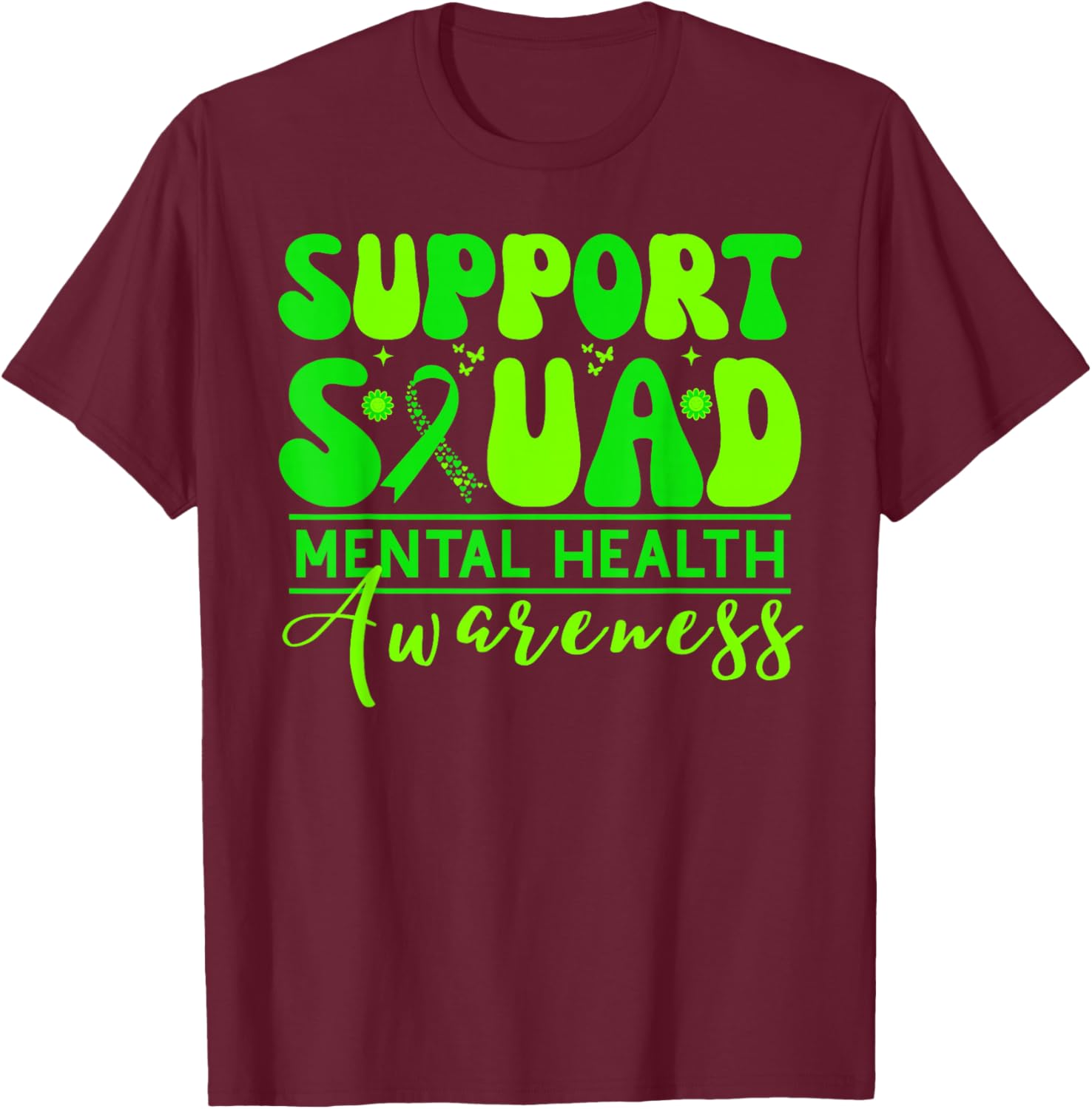Support Squad Mental Health Awareness May Green Ribbon T-Shirt - T-Shirt | Maroon