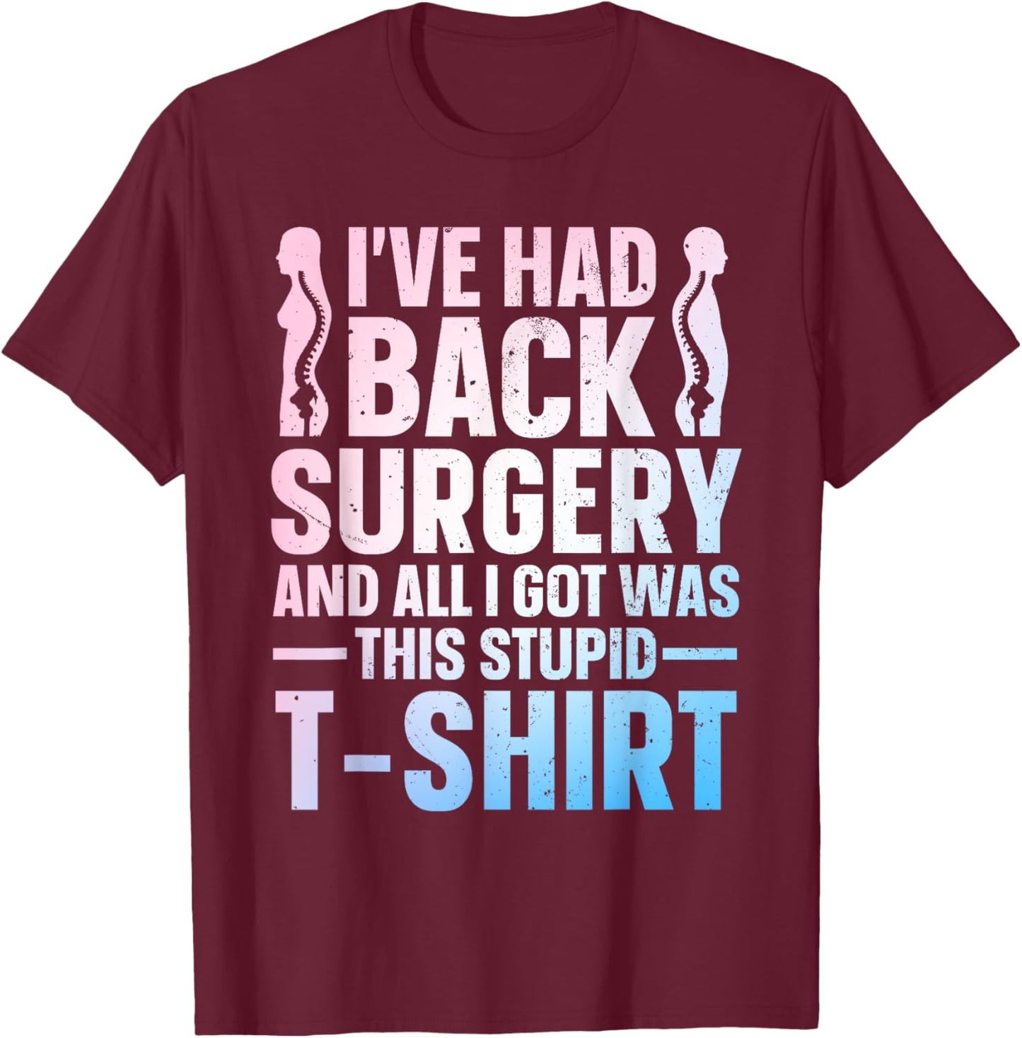 Back Surgery Recovery Design Women Post Back Surgery T-Shirt - T-Shirt | Maroon