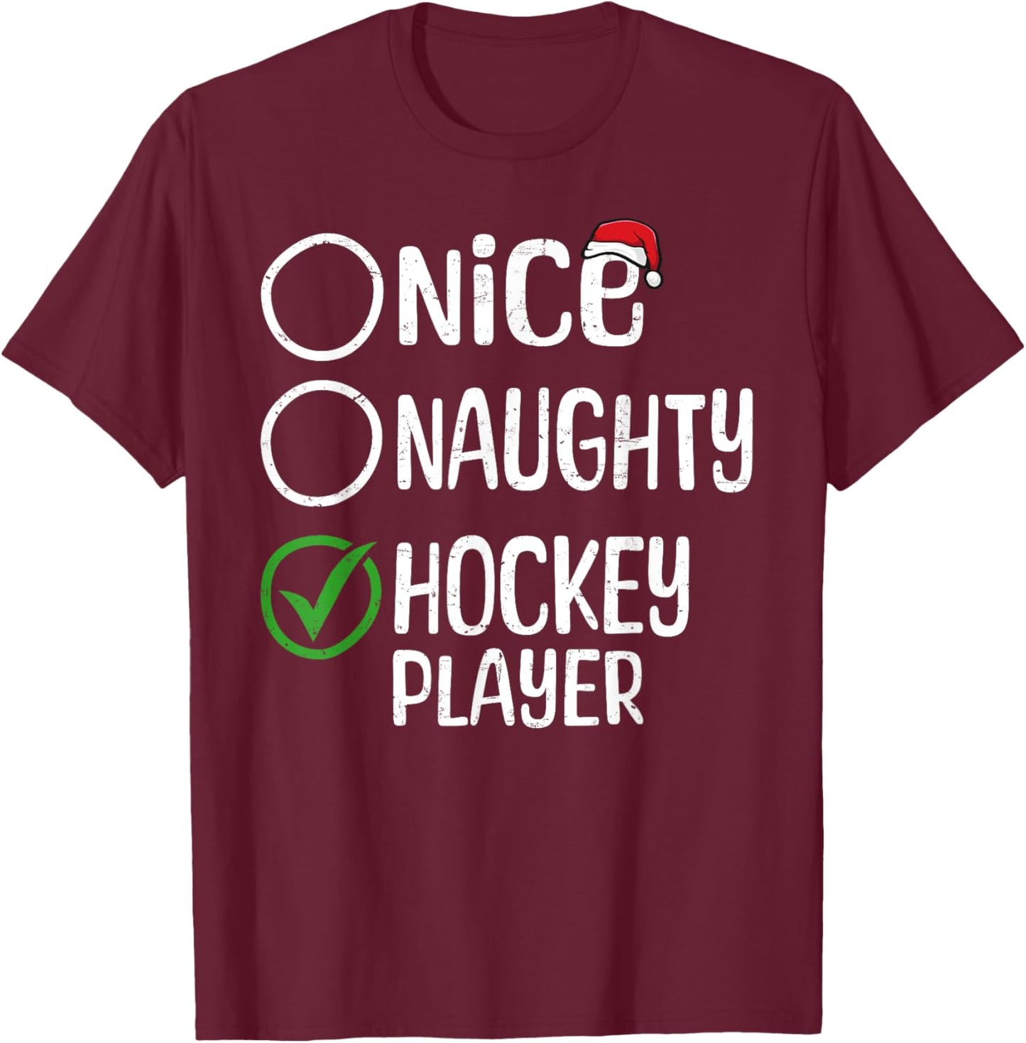 Merry Christmas Nice Naughty Hockey Player Xmas List Santa T-Shirt - T-Shirt | Maroon