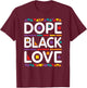 Matching Couple Dope Black Love Melanin Cute Melanated T-Shirt - T-Shirt | Maroon