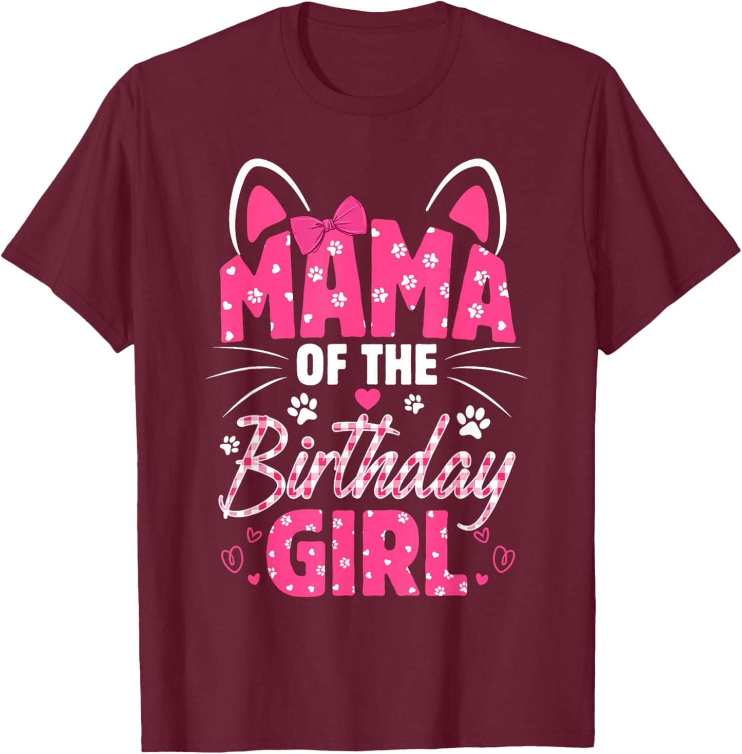 Mama Of The Birthday Girl Cat Kitty Family Matching T-Shirt - T-Shirt | Maroon